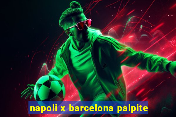 napoli x barcelona palpite